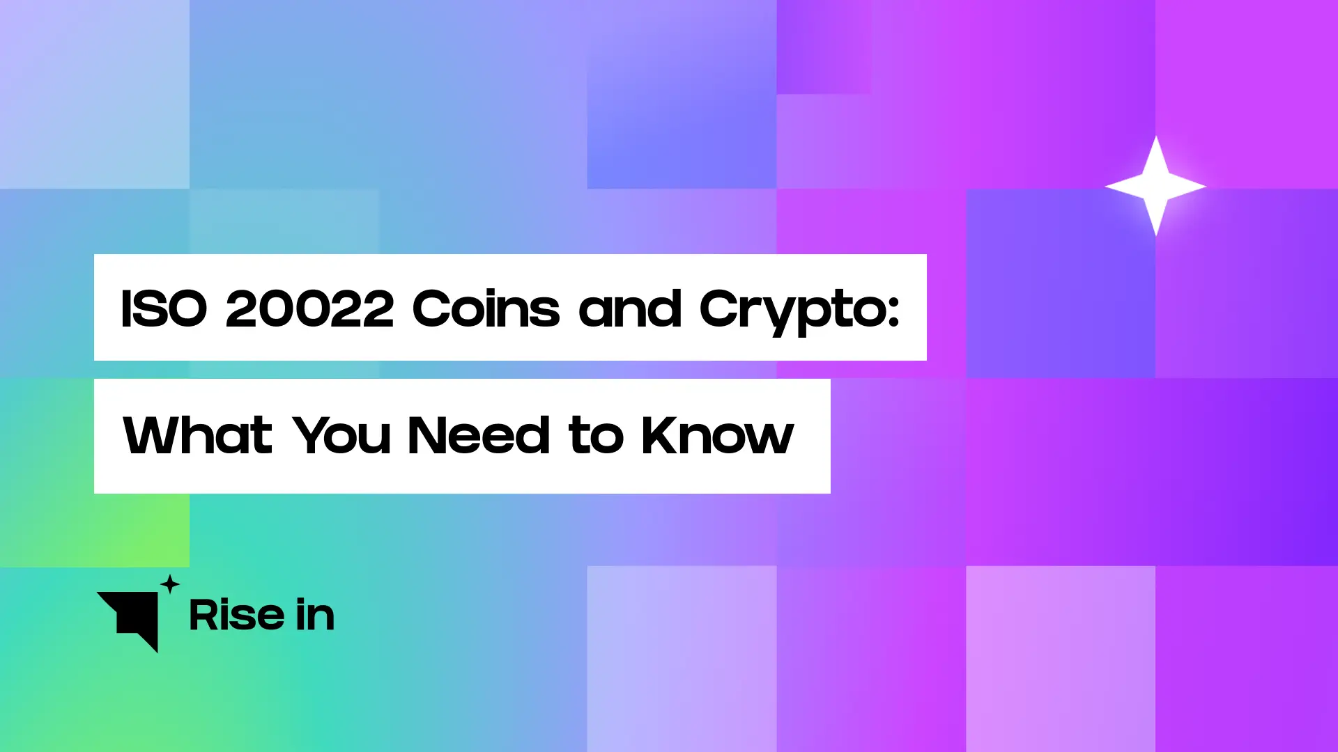 ISO 20022 Coins and Crypto: What You Need to Know