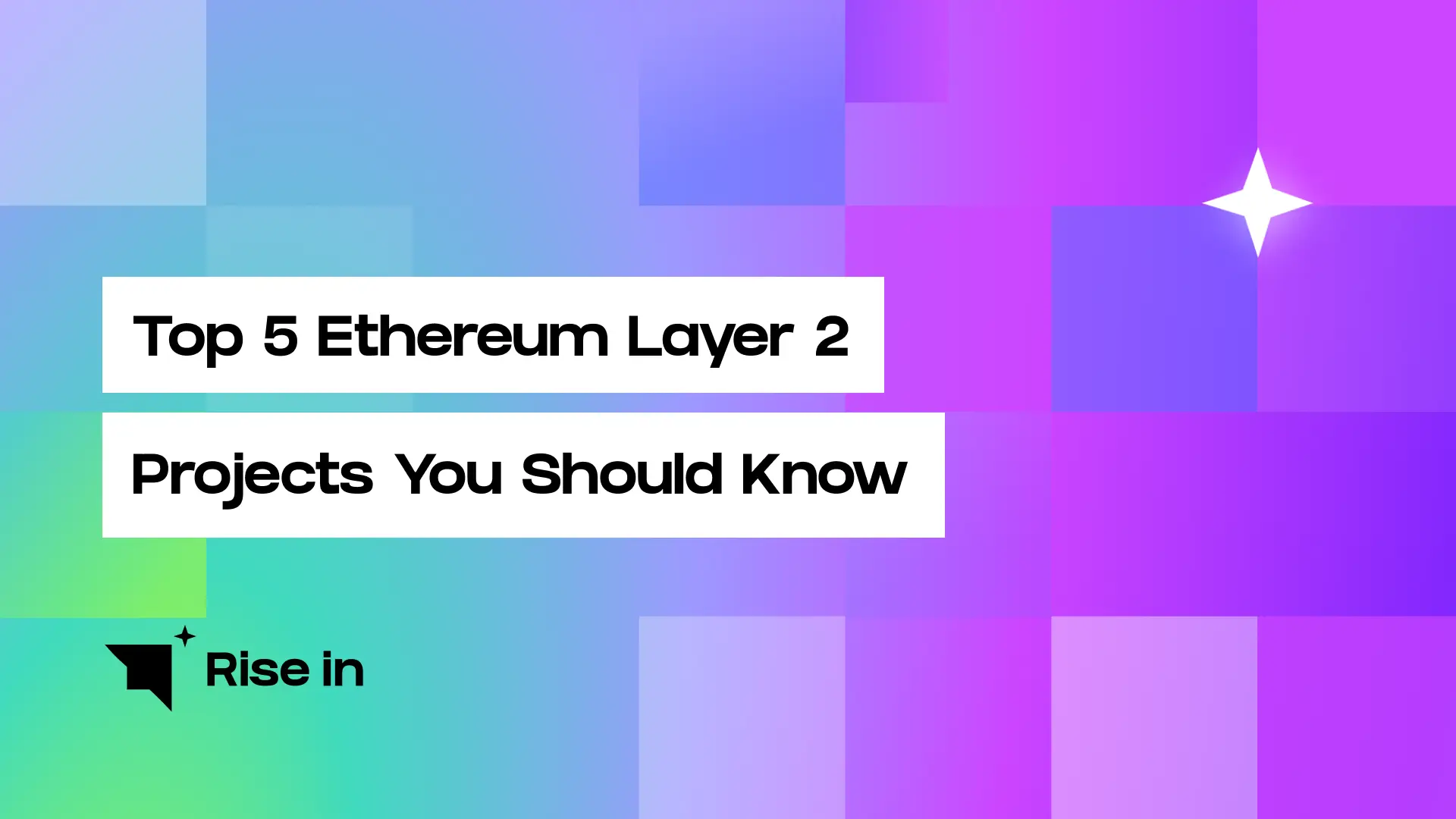 Top 5 Ethereum Layer 2 Projects You Should Know