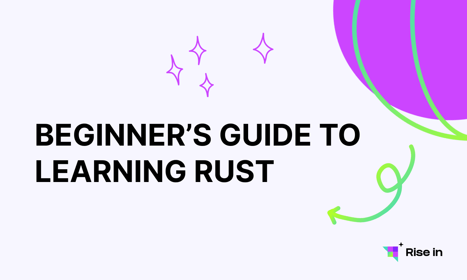 Getting Started With Rust - A Beginner's Guide to Learning Rust
