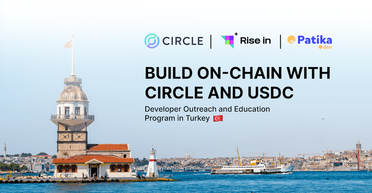 Rise In Teams Up with Circle to Deliver Developer Outreach and Education Program in Turkey!
