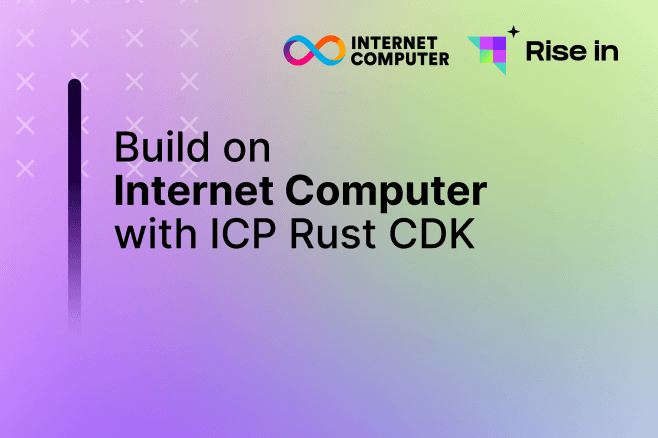 Build on Internet Computer with ICP Rust CDK