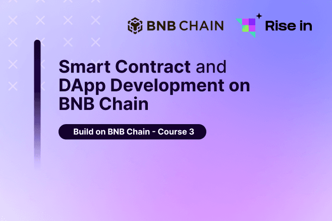 Build on BNB Chain - Course 3 | Smart Contract and dApp Development on BNB Chain